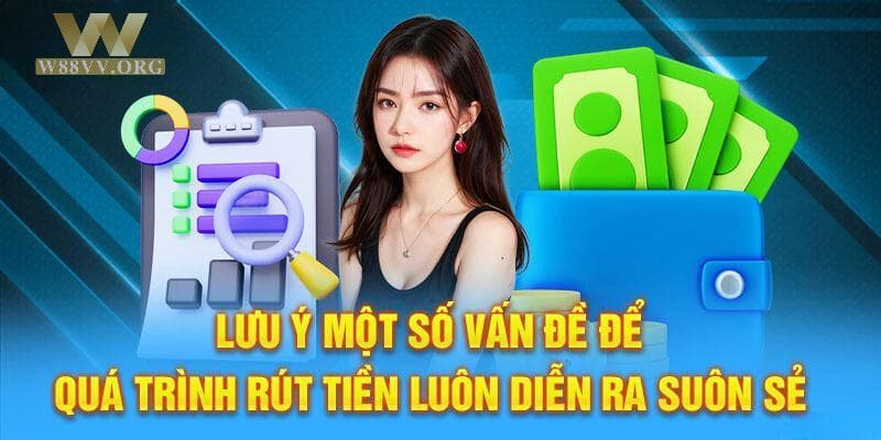 Những yếu tố đáng lưu ý khi thực hiện rút tiền