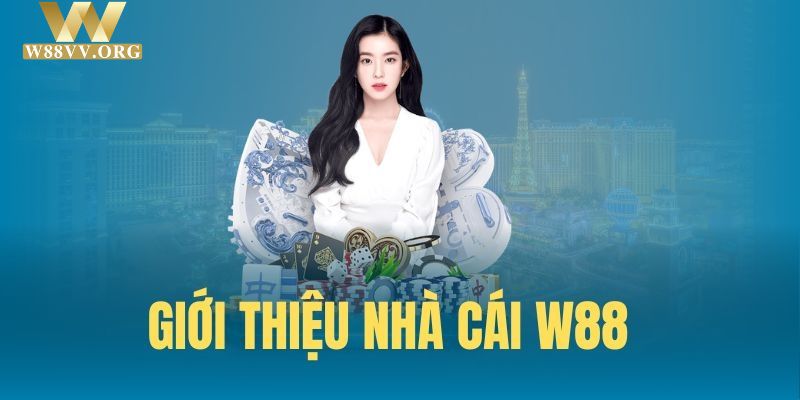 W88 là nơi cá cược chất lượng cho người chơi