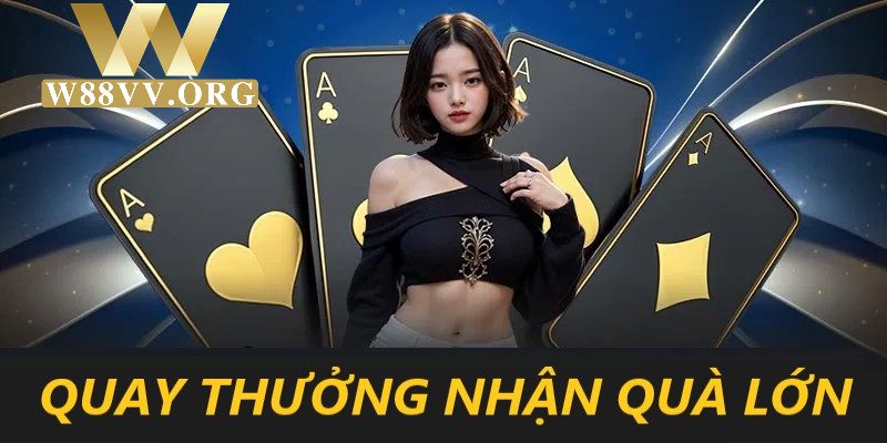 Vào ngay trang chủ W88 để thực hiện quay thưởng miễn phí